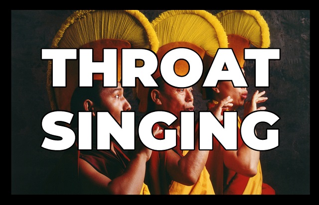 Tibetan Throat Singing – A Spiritual Soundscape Of The Plateau